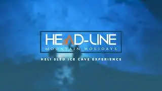 Heli-Sled Ice Cave Experience | Head-Line Mountain Holidays
