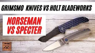 Grimsmo knives Norseman VS Holt Bladeworks Specter Pocketknife. Fablades Comparison Review