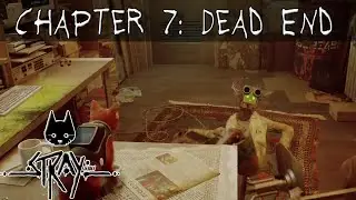 Stray Chapter 7 | Dead End (Walk Through with Commentary)