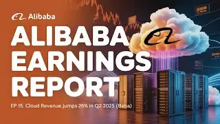 Earning Report: Alibaba Cloud Revenue Jumps 26% in Q2 2025 (BABA) | 2025 Aug