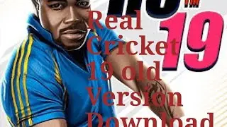 Real cricket 19 old version download Android