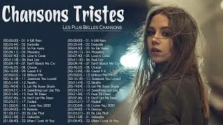 Chansons Tristes Qui Font Pleurer En Anglais 2022 - Musique D&eacute;primante Connu Playlist