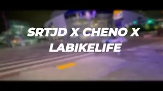 SRTJD X CHENO X LABIKELIFE