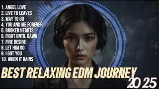 EchoVia Studio 💫 Best Relaxing EDM Journey 2025 | Melodic Chill & Deep House Mix for Focus