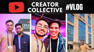 Creator Collective YouTube | VLOG | New view
