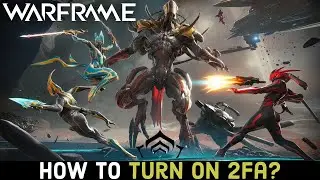 Как включить двухфакторную аутентификацию в Warframe? Включить двухфакторную аутентификацию в Warframe