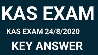 Kas exam key answer 2020 | today kas exam key answers