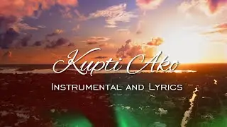 KUPTI AKO | INSTRUMENTAL and LYRICS || Musicianos