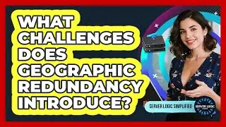 What Challenges Does Geographic Redundancy Introduce?