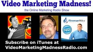 Fireman Mike LeMoine Maverick Web Marketing on Video Marketing Madness