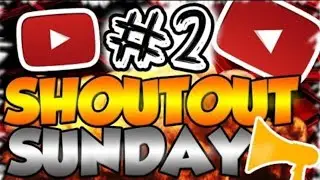 SHOUTOUT SUNDAY #2 - Grow your channel