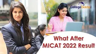 What after MICAT Result?