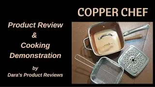 Copper Chef Review by Dara's Product Reviews
