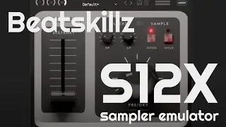 S12X Sampler Emulator by Beatskillz (No Talking)