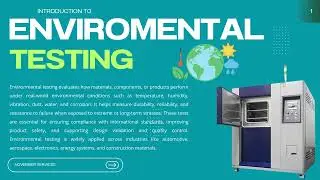 Environmental Testing Explained | Types, Methods & Importance | ASTM Standards|ISO| MIL STD Testing