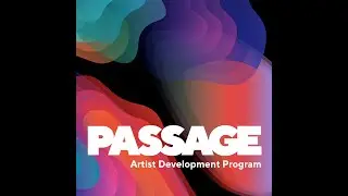 PASSAGE | Artist Development Program