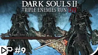 Dark Souls 2 With Triple The Enemies...The DLC Struggle Continues! - DS2 Triple Enemies Day 9