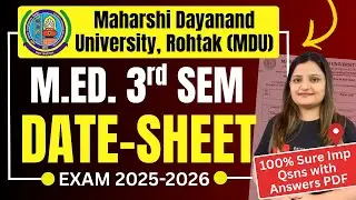 MDU M.Ed. 3rd Semester Date-Sheet 📢
