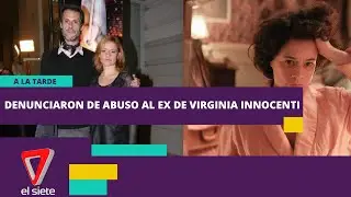 DENUNCIARON DE ABUSO AL EX DE VIRGINIA INNOCENTI