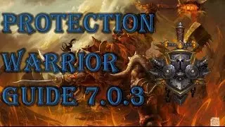 Ultimate Prot Warrior PVE Guide Legion 7.0.3