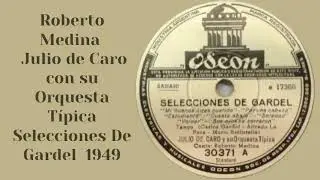 Roberto Medina y Julio De Caro y su Orquesta T&iacute;pica &ndash; Selecciones de Gardel (b) &ndash; 1949