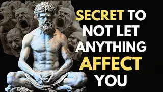 10 Stoic Principles So That NOTHING Can AFFECT YOU | STOICISM