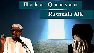 Haka Quusan Raxmada Alle||Wacyigalin||Sheekh Mustafe xaaji haruun