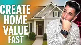 How To Increase Your Homes Value FAST! | Real Estate Agent Reveals 5 Quick Fixes |  Expert Tips