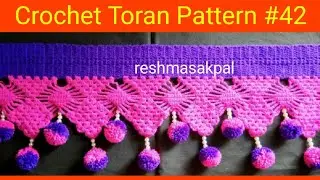 Crochet Toran Pattern #42/लोकरीचे तोरण कसे बनवावे