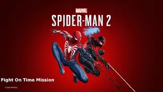 Marvel's Spiderman 2 | Fight On Time Mission Walkthrough (No Commentary)