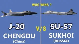Сравнение китайского Chengdu J-20 и российского Sukhoi SU 57.