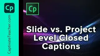 Fixing Closed Captions in Adobe Captivate 2017 Release