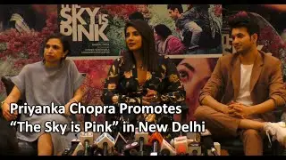Priyanka Chopra, Rohit Suresh Saraf and Shonali Bose Promoting their movie The Sky is Pink in Delhi