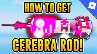 How to get the CEREBRA ROD in FISCH | Roblox