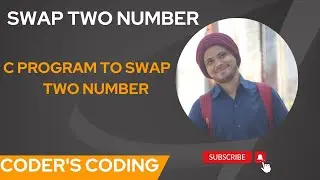 C program to swap two numbers |Coder's Coding