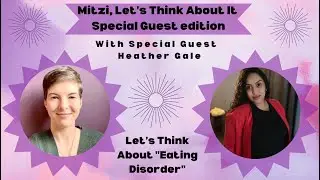 Let&rsquo;s Think About #Eating #Disorder With Special Guest Heather Gale #eatingdisorder #goodpoints