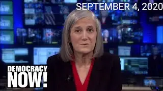 Top U.S. & World Headlines &mdash; September 4, 2020