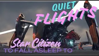 Star Citizen: Quiet Flights — The Journey to Nyx