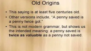 A Penny Saved Is A Penny Earned
