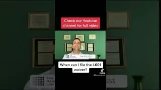 When can I file the I-601 waiver? #shortsfeed #california #fyp