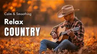 【Country Relax 222】Cozy Playlist / for Relax / Work / Pop / Ballad / Study / Coffee 🤠🎶
