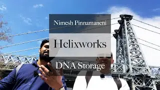 Helixworks DNA Storage for Blockchain. Nimesh Pinnamaneni