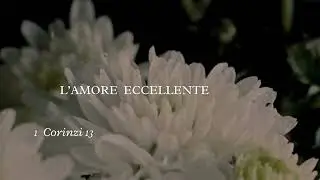 L'AMORE ECCELLENTE 1 CORINZIO 13