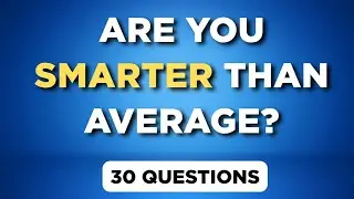 Вы умнее среднего? Тест на общие знания из 30 вопросов.