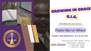 11/19/25 G.I.G. Wednesday With Pastor Barron O. Wilson