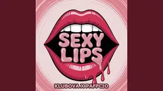 Sexy lips - Original Mix