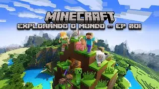 Explorando o Mundo de Minecraft - #01
