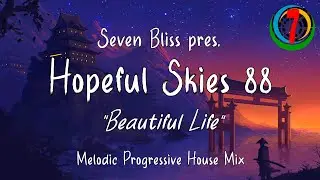 Seven Bliss pres. Hopeful Skies 88: 