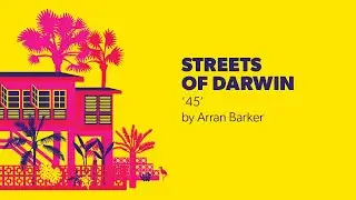 '45' by Arran Barker - STREETS OF DARWIN