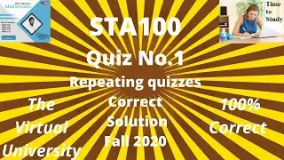 STA100 : STA 100 quiz 1 2020 fall solution : Most repeating Quizzes of VU.